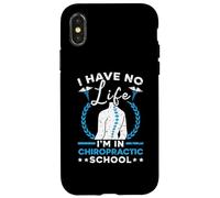 Je n'ai Pas de Vie Je suis dans Une école de chiropratique Chiropracteur Coque pour iPhone X/XS