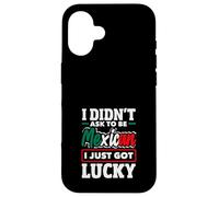 Je n'ai Pas demandé à être Mexicain, J'Ai Juste EU de la Chance | Funny Mexico Coque pour iPhone 16