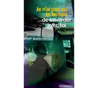 Je n'ai pas eu le temps de bavarder avec toi - Brahim Metiba - Du Mauconduit - broché - Roman