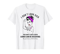 Je n'ai Pas l'air Malade, Vous n'avez Pas l'air Stupide, Les Femmes atteintes d'un Cancer du Sein T-Shirt