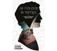 Je n'ai pas le temps Jacques Cassabois (Auteur)
