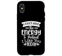Je n'ai Pas l'énergie de Faire Semblant de t'aimer Aujourd'hui Coque pour iPhone X/XS