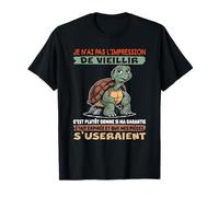 je n'ai pas l'impression de vieillir c'est plutôt comme T-Shirt