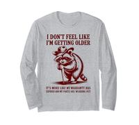 Je n'ai Pas l'impression de Vieillir, C'est plutôt Une Garantie Manche Longue