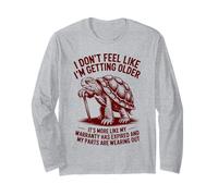 Je n'ai Pas l'impression de Vieillir, C'est plutôt Une Garantie Manche Longue