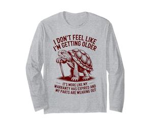 Je n'ai Pas l'impression de Vieillir, C'est plutôt Une Garantie Manche Longue