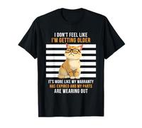 Je n'ai pas l'impression de vieillir, c'est plutôt une garantie T-Shirt