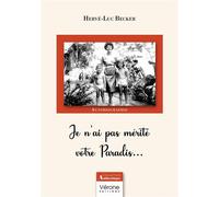 Je n'ai pas mérité votre Paradis... - Hervé-Luc Becker - Verone Eds - broché - Témoignage