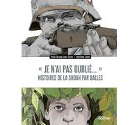 Je N'ai Pas Oublié... - Histoires De La Shoah Par Balles