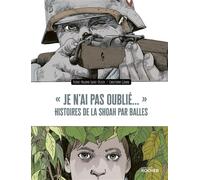 Je N'ai Pas Oublié... - Histoires De La Shoah Par Balles