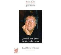 Je n'ai pas peur de devenir vieux