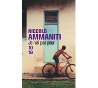 Je n'ai pas peur - Niccolò Ammaniti - 10/18 - Poche - Roman