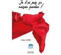 Je n'ai pas su raison garder ! Gibbs Loan (Auteur)