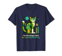 Je n'ai Pas Toujours Raison mais Je ne me Trompe jamais Funny Cat T-Shirt