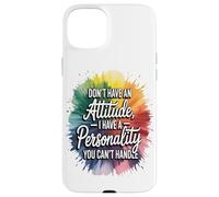 Je n'ai Pas Une Attitude, J'Ai Une Personnalité Que Tu Ne Coque pour iPhone 15 Plus