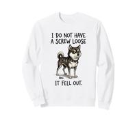 « Je n'ai Pas Une vis desserrée, Elle est tombée », Dit Un Chien drôle Sweatshirt