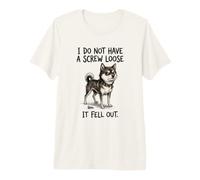 « Je n'ai Pas Une vis desserrée, Elle est tombée », Dit Un Chien drôle T-Shirt Haut de Gamme