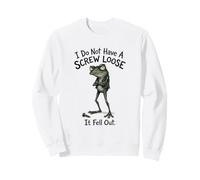 « Je n'ai Pas Une vis desserrée, Elle est tombée », Dit Une Grenouille drôle Sweatshirt