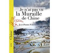 Je n'ai pas vu la muraille de Chine