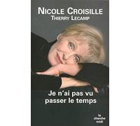 Je n'ai pas vu passer le temps: Une vie d'artiste