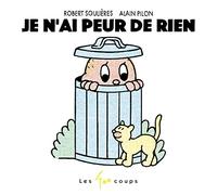 Je n'ai peur de rien