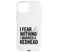 Je n'ai Peur de Rien, J'Ai épousé Une rousse Coque pour iPhone 15 Plus