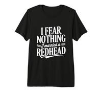 Je n'ai Peur de Rien, J'Ai épousé Une rousse T-Shirt Haut de Gamme
