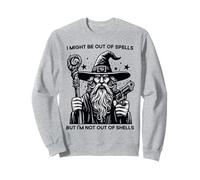 Je n'ai Peut-être Plus de Sorts, mais Je ne suis Pas à Court de coquilles, C'est drôle Sweatshirt