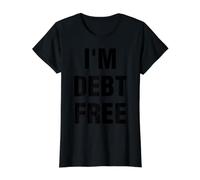 Je n'ai Plus de dettes T-Shirt Graphique avec Valeur, Femme, Noir, XS