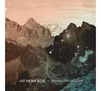 Je n'ai plus peur. Andrzej Frydryszek CD