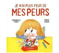 Je N'ai Plus Peur De Mes Peurs