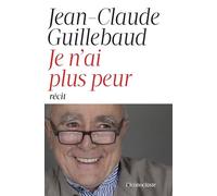 Je n'ai plus peur L'enchantement d'être vivant - Jean-Claude Guillebaud - Iconoclaste Eds De L' - broché - Essai