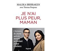 Je N'ai Plus Peur, Maman - L'histoire Du Jeune Autiste Devenu Un Brillant Joueur D'échecs