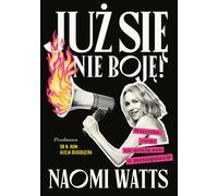 Je n'ai plus peur - Naomi Watts (Buch auf Polnisch)