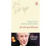 Je n'ai que 80 ans Jean-Louis Servan-Schreiber (Auteur)