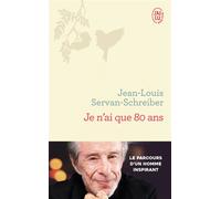Je n'ai que 80 ans - Jean-Louis Servan-Schreiber - J'ai Lu - Poche - Guide