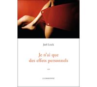 Je N'Ai que des Effets Personnels - Joël Leick - La Dragonne - broché - Essai