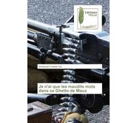 Je n'ai que les maudits mots dans ce Ghetto de Maux - Emmanuel Toukmi Tao - Muse Editions - broché - Roman