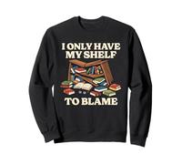 Je n'ai Que Mon étagère à blâmer pour Un libraire drôle Sweatshirt