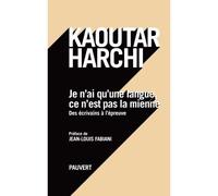 Je n'ai qu'une langue et ce n'est pas la mienne - Kaoutar Harchi - Pauvert - broché - Essai