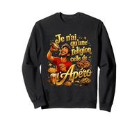 Je n'ai qu'une Religion C'est l'apéro Sweatshirt