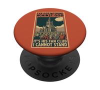 Je n'ai Rien Contre Dieu, Son Fan Club Que Je ne Peux Supporter PopSockets PopGrip Adhésif