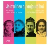 Je n'ai rien qu'aujourd hui