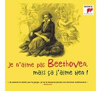 Je n'aime pas Beethoven, mais ça j'aime bien ! – Digipack CD