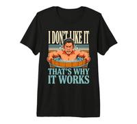 Je n'aime Pas ça, C'est Pourquoi ça Marche Ice Bath T-Shirt Haut de Gamme