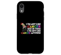 Je n'aime Pas Le Cancer Ici ou ailleurs Coque pour iPhone XR