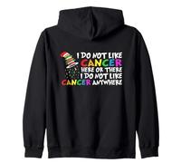 Je n'aime Pas Le Cancer Ici ou ailleurs Sweat à Capuche