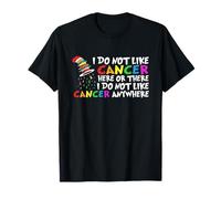 Je n'aime Pas Le Cancer Ici ou ailleurs T-Shirt