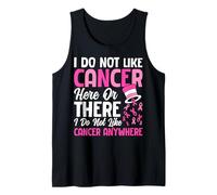 Je n'aime Pas Le Cancer Ici ou là Je n'aime Pas Le Cancer de Toute façon Débardeur