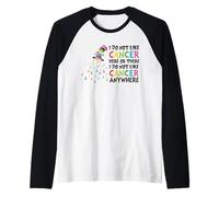 Je n'aime Pas Le Cancer Ici ou Partout où il est coloré Manche Raglan